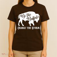 Be The Buffalo Charge The Storm T-Shirt