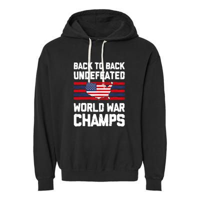 Back To Back Undefeated World War Champs Garment-Dyed Fleece Hoodie