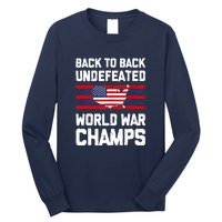 Back To Back Undefeated World War Champs Long Sleeve Shirt