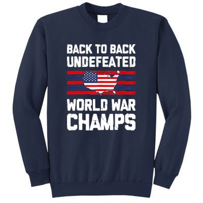 Back To Back Undefeated World War Champs Sweatshirt