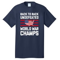 Back To Back Undefeated World War Champs Tall T-Shirt