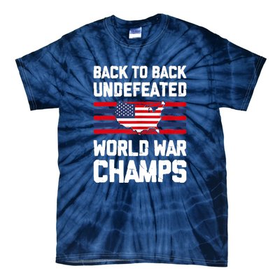 Back To Back Undefeated World War Champs Tie-Dye T-Shirt