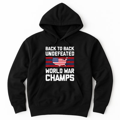 Back To Back Undefeated World War Champs 4th Of July Hoodie