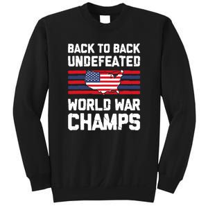 Back To Back Undefeated World War Champs 4th Of July Sweatshirt