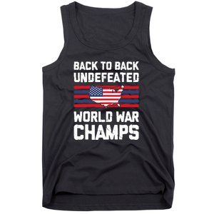 Back To Back Undefeated World War Champs 4th Of July Tank Top