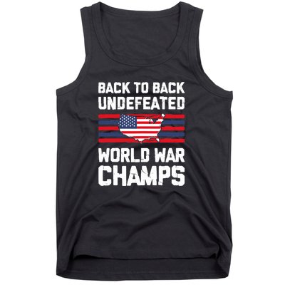 Back To Back Undefeated World War Champs 4th Of July Tank Top