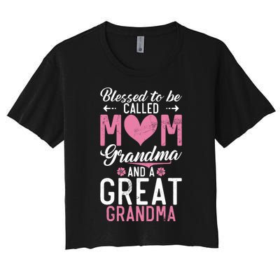 Blessed To Be Called Grandma And A Great Grandma Women's Crop Top Tee