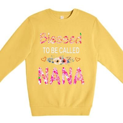 Blessed To Be Called Nana Mother's Day For Women Premium Crewneck Sweatshirt