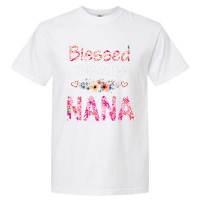 Blessed To Be Called Nana Mother's Day For Women Garment-Dyed Heavyweight T-Shirt