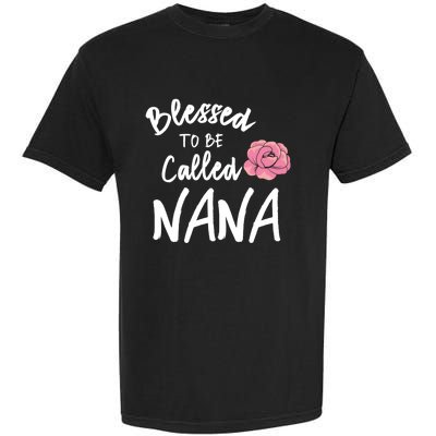 Blessed To Be Called Nana Gift From Grandson To Grandma MotherS Day Garment-Dyed Heavyweight T-Shirt