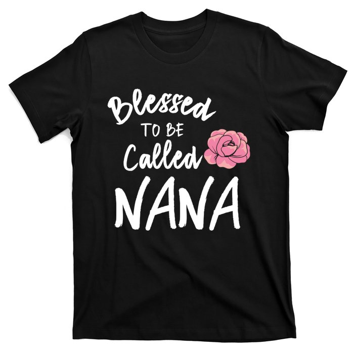 Blessed To Be Called Nana Gift From Grandson To Grandma MotherS Day T-Shirt