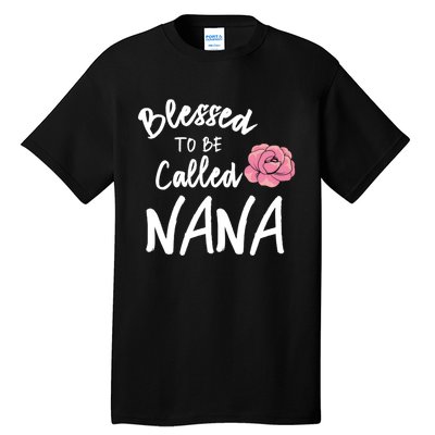 Blessed To Be Called Nana Gift From Grandson To Grandma MotherS Day Tall T-Shirt