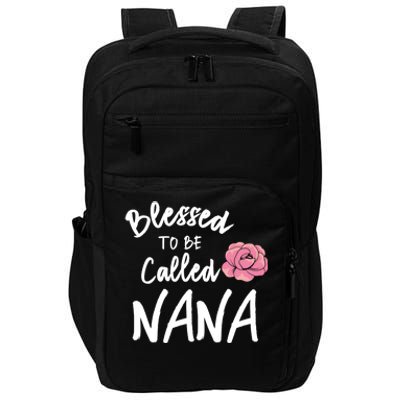 Blessed To Be Called Nana Gift From Grandson To Grandma MotherS Day Impact Tech Backpack