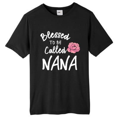 Blessed To Be Called Nana Gift From Grandson To Grandma MotherS Day Tall Fusion ChromaSoft Performance T-Shirt