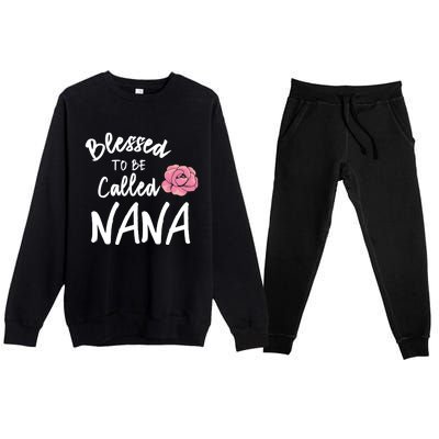 Blessed To Be Called Nana Gift From Grandson To Grandma MotherS Day Premium Crewneck Sweatsuit Set