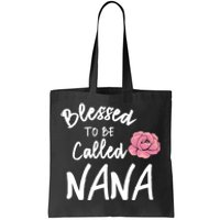 Blessed To Be Called Nana Gift From Grandson To Grandma MotherS Day Tote Bag