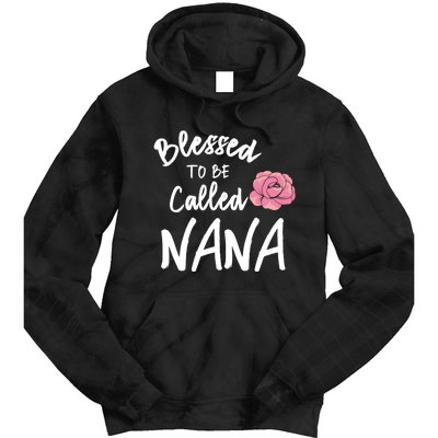 Blessed To Be Called Nana Gift From Grandson To Grandma MotherS Day Tie Dye Hoodie