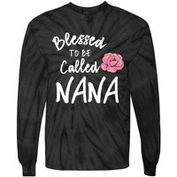 Blessed To Be Called Nana Gift From Grandson To Grandma MotherS Day Tie-Dye Long Sleeve Shirt