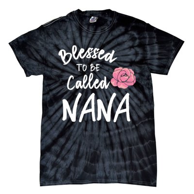 Blessed To Be Called Nana Gift From Grandson To Grandma MotherS Day Tie-Dye T-Shirt