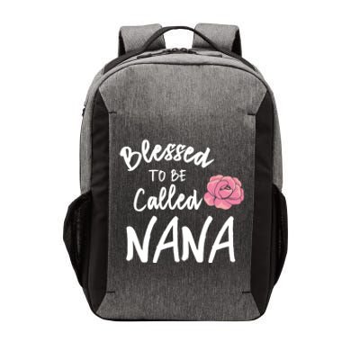 Blessed To Be Called Nana Gift From Grandson To Grandma MotherS Day Vector Backpack