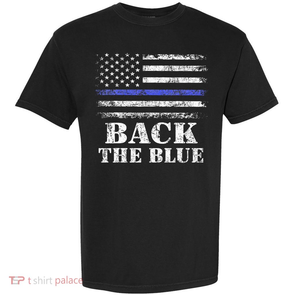 Back The Blue Thin Blue Line American Flag Police Support Garment-Dyed Heavyweight T-Shirt