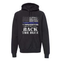 Back The Blue Thin Blue Line American Flag Police Support Premium Hoodie