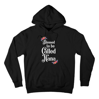 Blessed To Be Called Nana Gift For Women MotherS Day Hoodie