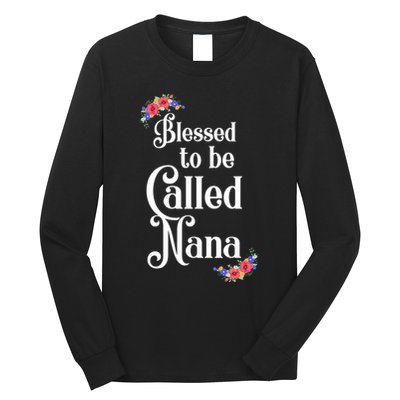 Blessed To Be Called Nana Gift For Women MotherS Day Long Sleeve Shirt