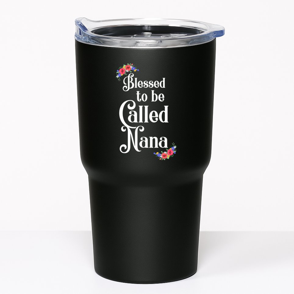 Blessed To Be Called Nana Gift For Women MotherS Day Tumbler