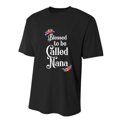 Blessed To Be Called Nana Gift For Women MotherS Day Youth Performance Sprint T-Shirt