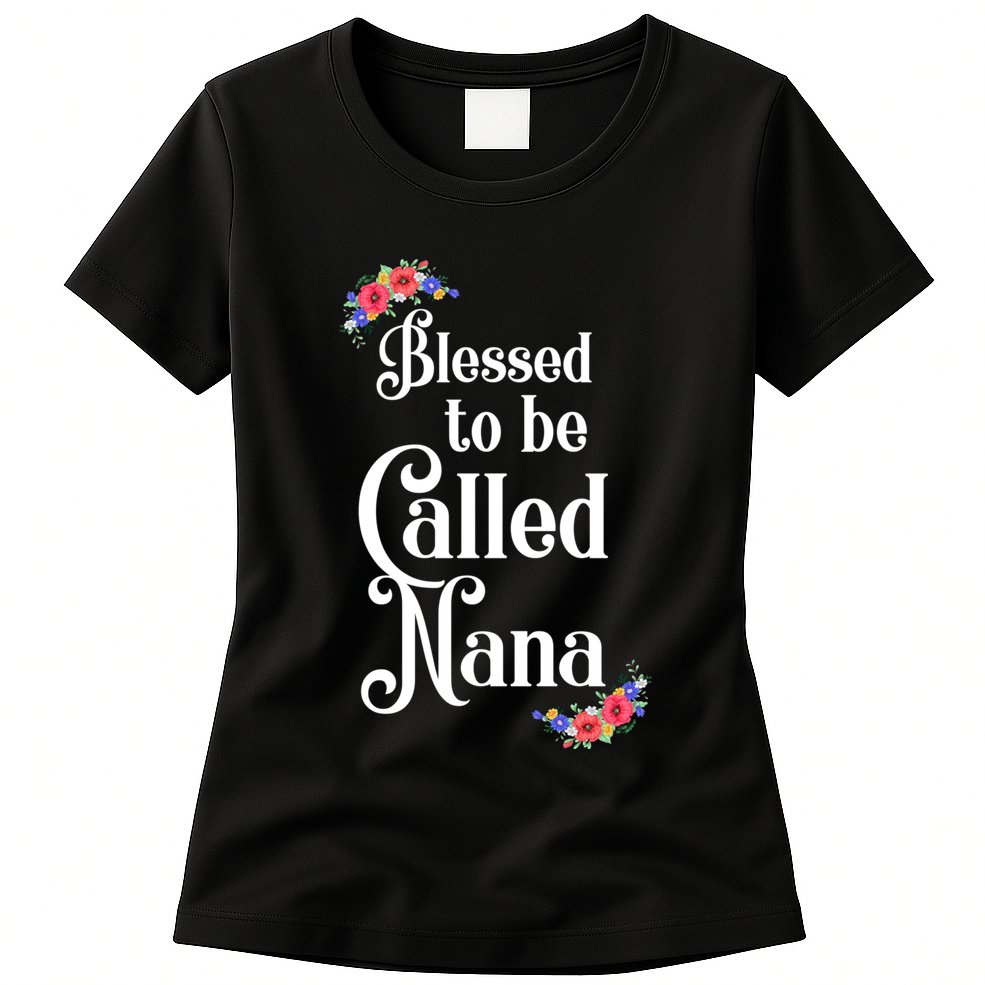 Blessed To Be Called Nana Gift For Women MotherS Day Womens T-Shirt