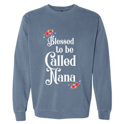 Blessed To Be Called Nana Gift For Women MotherS Day Garment-Dyed Sweatshirt