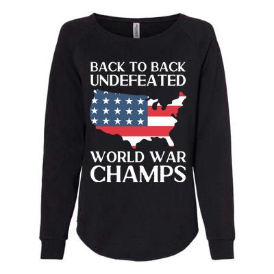 Back To Back Undefeated World War Champs 4th Of July Gift Womens California Wash Sweatshirt