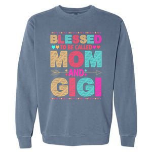 Blessed To Be Called Mom And Gigi Floral Mother's Day Gift Garment-Dyed Sweatshirt