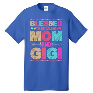 Blessed To Be Called Mom And Gigi Floral Mother's Day Gift Tall T-Shirt