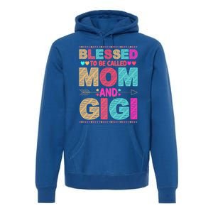 Blessed To Be Called Mom And Gigi Floral Mother's Day Gift Premium Hoodie