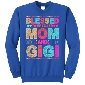 Blessed To Be Called Mom And Gigi Floral Mother's Day Gift Tall Sweatshirt