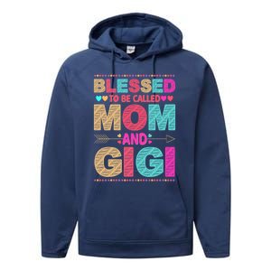 Blessed To Be Called Mom And Gigi Floral Mother's Day Gift Performance Fleece Hoodie