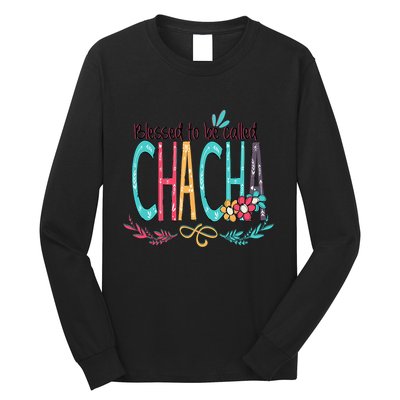 Blessed To Be Called Chacha Colorful Grandma Long Sleeve Shirt