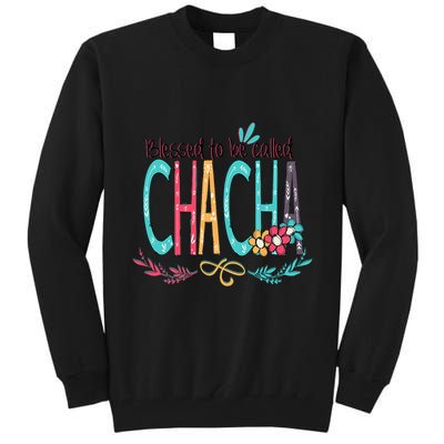 Blessed To Be Called Chacha Colorful Grandma Tall Sweatshirt