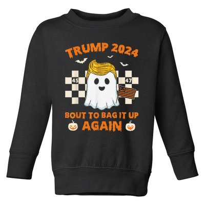 Bout To Bag It Up Again 2024 Trump Ghost Halloween Campaign Toddler Sweatshirt