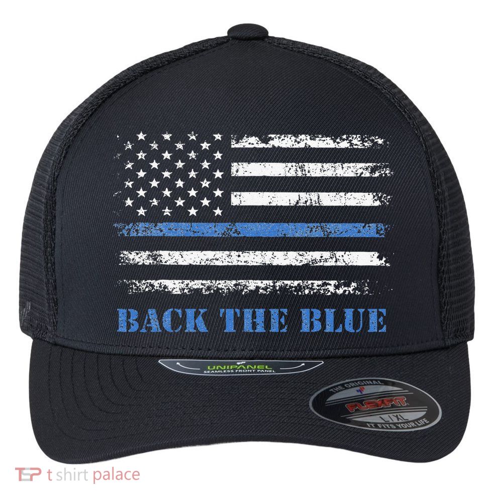 Back The Blue Thin Blue Line American Flag Police Support Flexfit Unipanel Trucker Cap