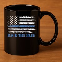 Back The Blue Thin Blue Line American Flag Police Support 11oz C Handle Ceramic Mug
