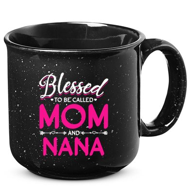 Blessed To Be Called Mom And Nana Blessed Mom And Nana Funny Gift 15oz Campfire Ceramic Mug