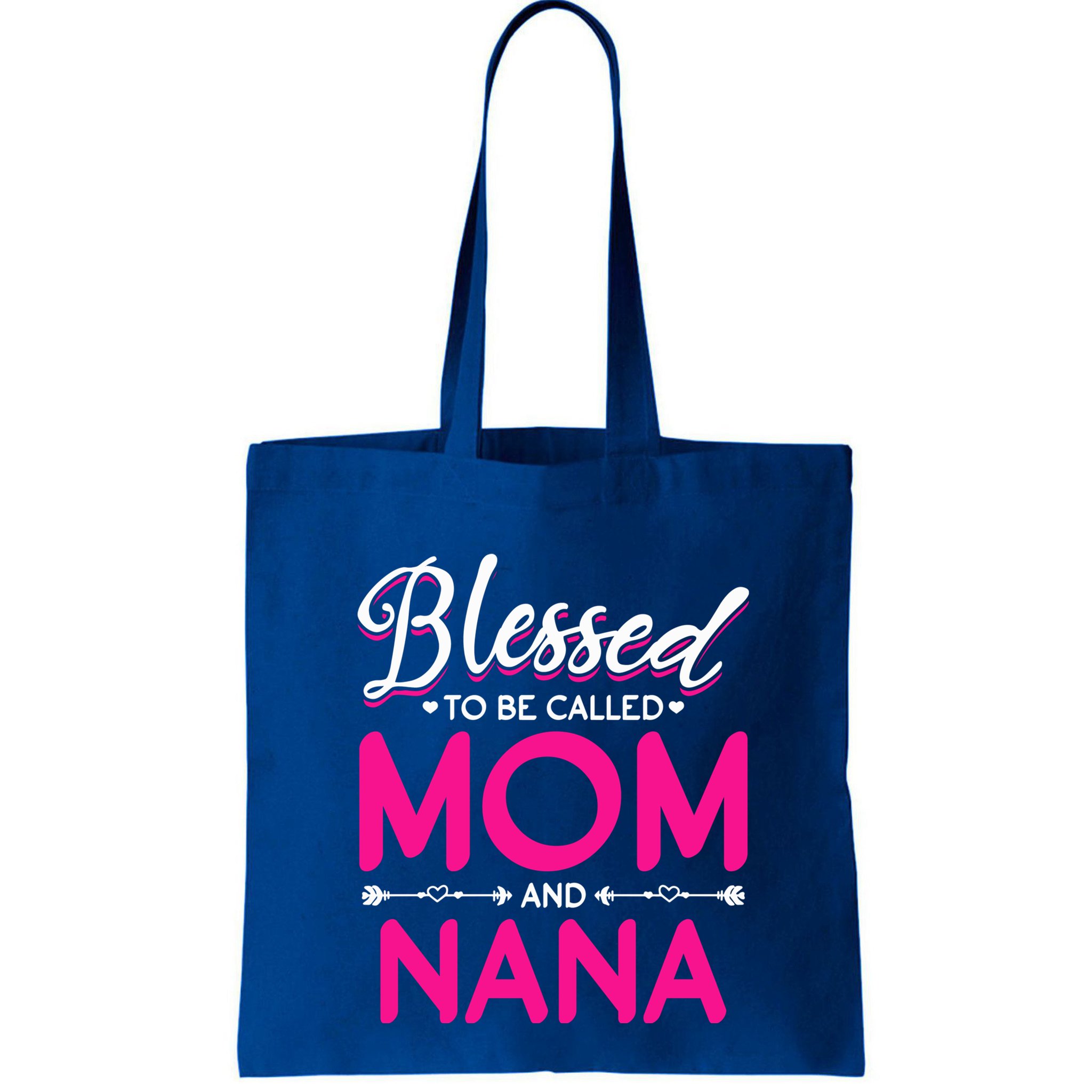 Blessed To Be Called Mom And Nana Blessed Mom And Nana Funny Gift Bag