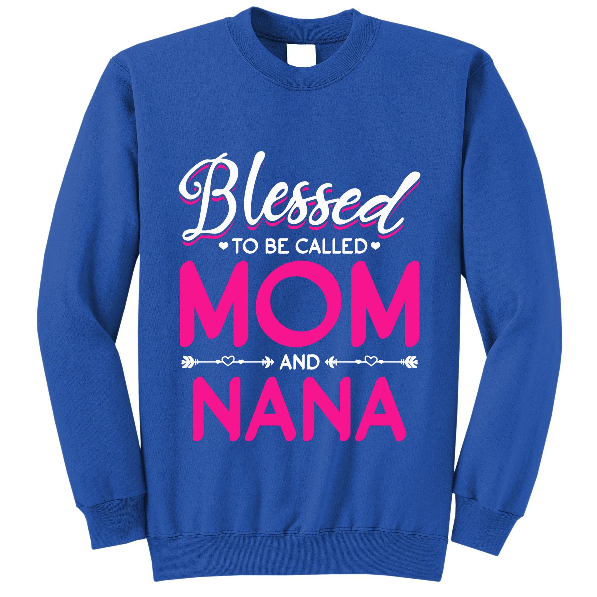 Blessed To Be Called Mom And Nana Blessed Mom And Nana Funny Gift Tall Sweatshirt