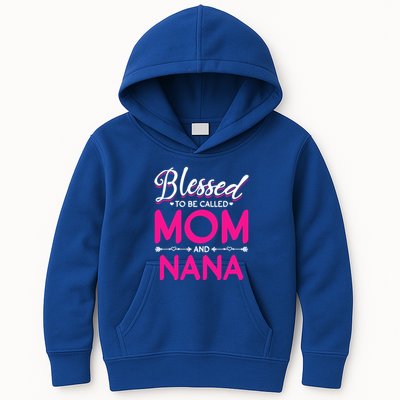 Blessed To Be Called Mom And Nana Blessed Mom And Nana Funny Gift Kids Hoodie