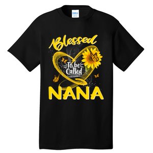 Blessed To Be Called Nana Cute Sunflower MotherS Day Tall T-Shirt