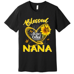 Blessed To Be Called Nana Cute Sunflower MotherS Day Premium T-Shirt