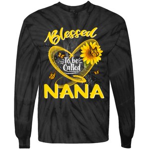 Blessed To Be Called Nana Cute Sunflower MotherS Day Tie-Dye Long Sleeve Shirt